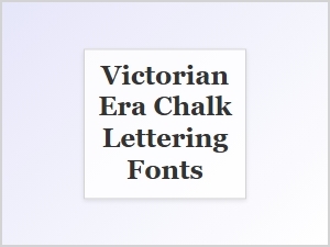 The Charm of Victorian Era Chalk Lettering