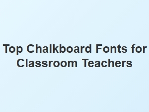 The Best Chalkboard Fonts for Teachers to Download